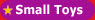 Small Toys Categories
